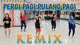 PERGI PAGI PULANG PAGI | REMIX | SENAM KREASI | CHOREO XIN HENDRIK