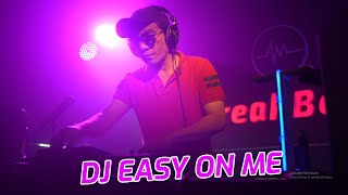 DJ EASY ON ME BREAKBEAT FULL BASS