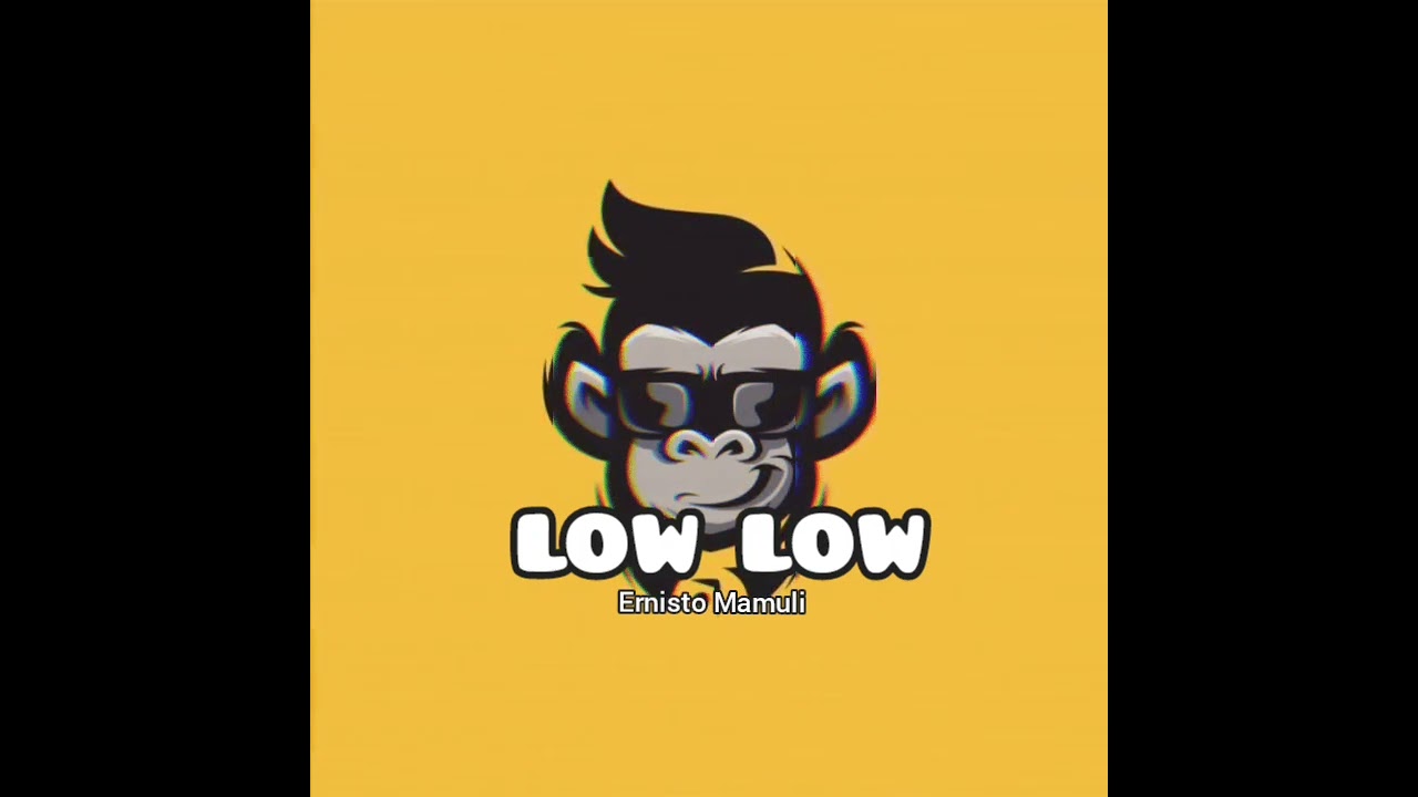 LOW LOW - ERNISTO MMLI