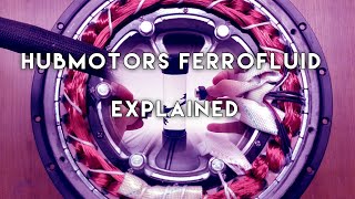Ferrofluid for Hub motors - explained Ferrofluid for Hub motors - explained