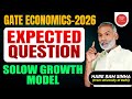 GATE Economics-2026 | Expected Question | Solow Growth Model | By Sinha Sir