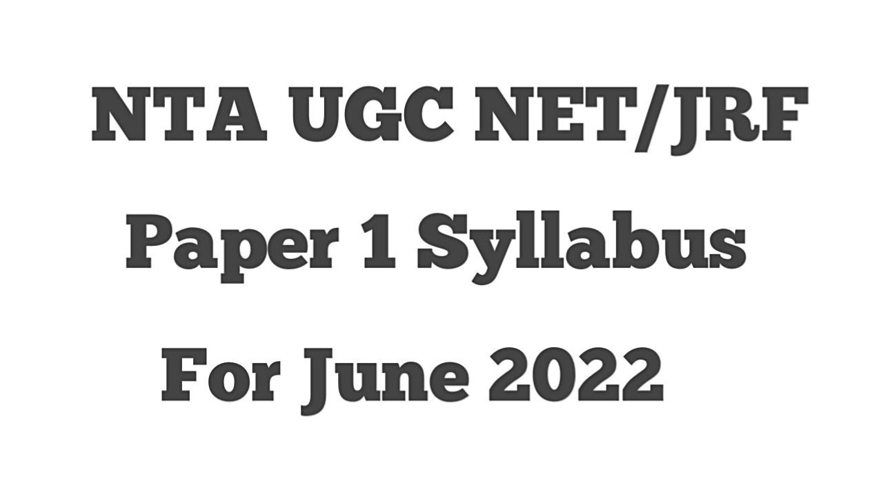 Paper 1 Full Syllabus For UGC NET Exam NTA UGC NET JRF Paper 1 paper-1-full-syllabus-for-ugc-net-exam-nta-ugc-net-jrf-paper-1