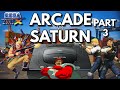 The Sega Saturn VS The Arcade - Part 3