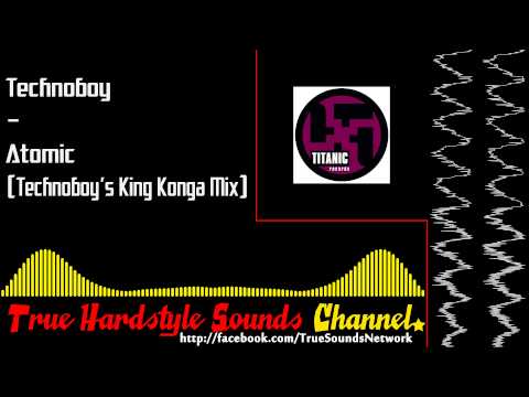 Technoboy — Technoboy - Atomic (Technoboy's King Konga Mix)