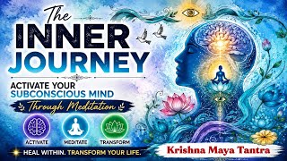 The INNER JOURNEY 🧠 | Unlock Your Subconscious Mind Through Meditation