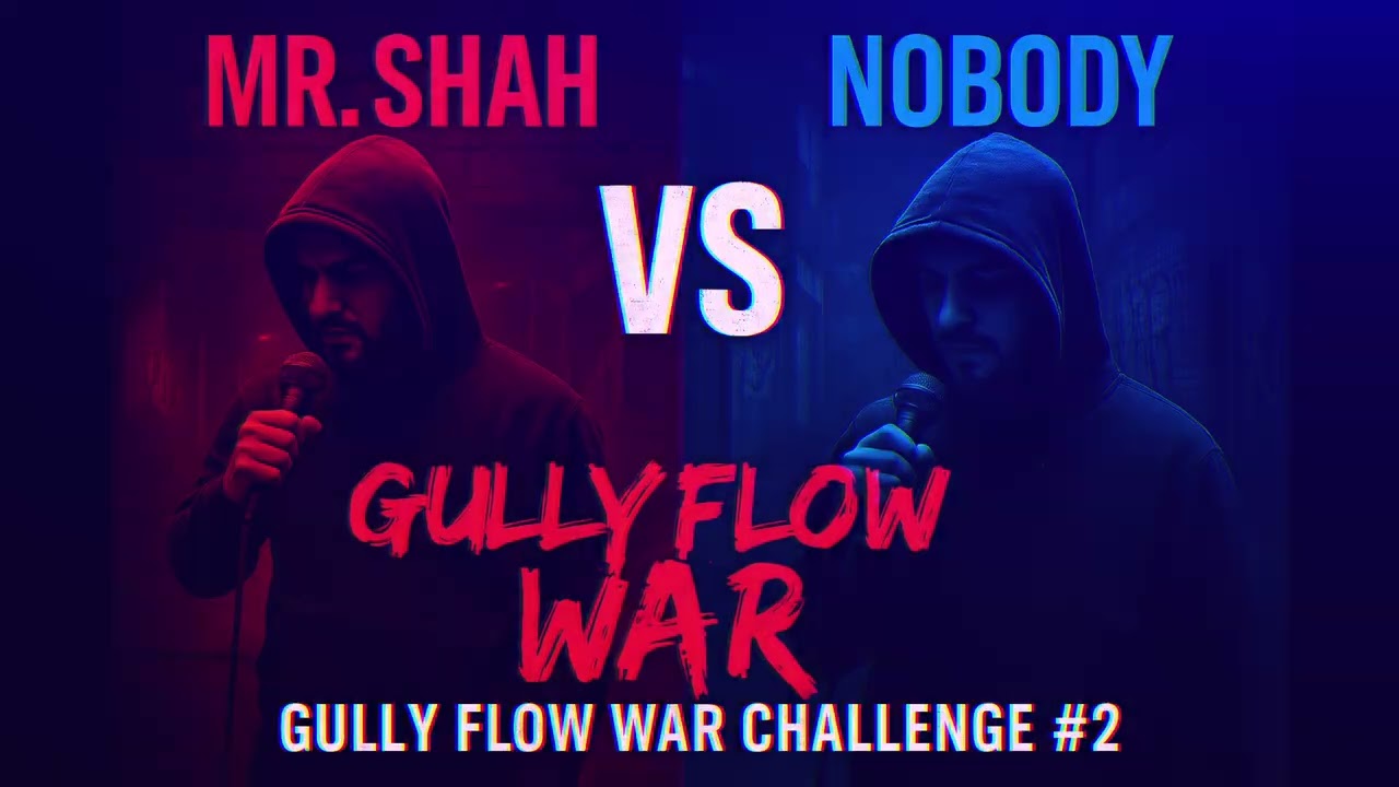 Mr. Shah vs Nobody | Gully Flow War Challenge #2 | Hindi Rap 2025 | Rap Challenge | Desi Hip Hop