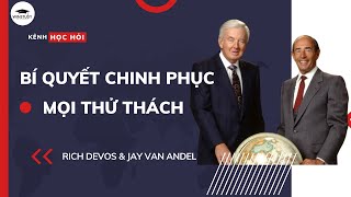 BÍ QUYẾT CHINH PHỤC MỌI THỬ THÁCH | RICH DEVOS & JAY VAN ANDEL Net Worth