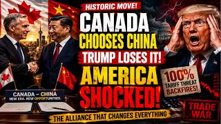 Canada Chooses China Talks Over Trump’s Pressure — What This Means for America’s Future