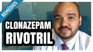 CLONAZEPAM (RIVOTRIL): tudo o que você queria saber