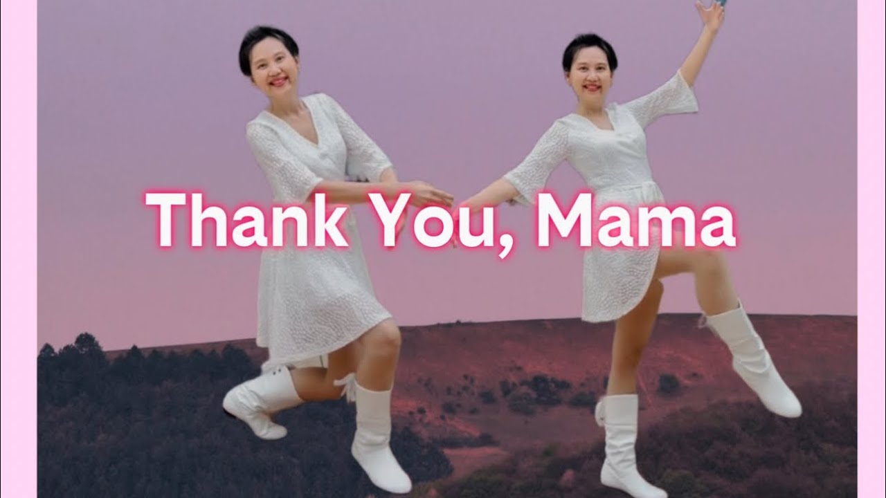 Thank You, Mama- Easy Intermediate New Linedance- Choreo: GraceQueen (KOR) 
