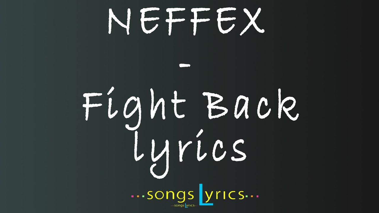 NEFFEX Fight Back (LYRICS) YouTube