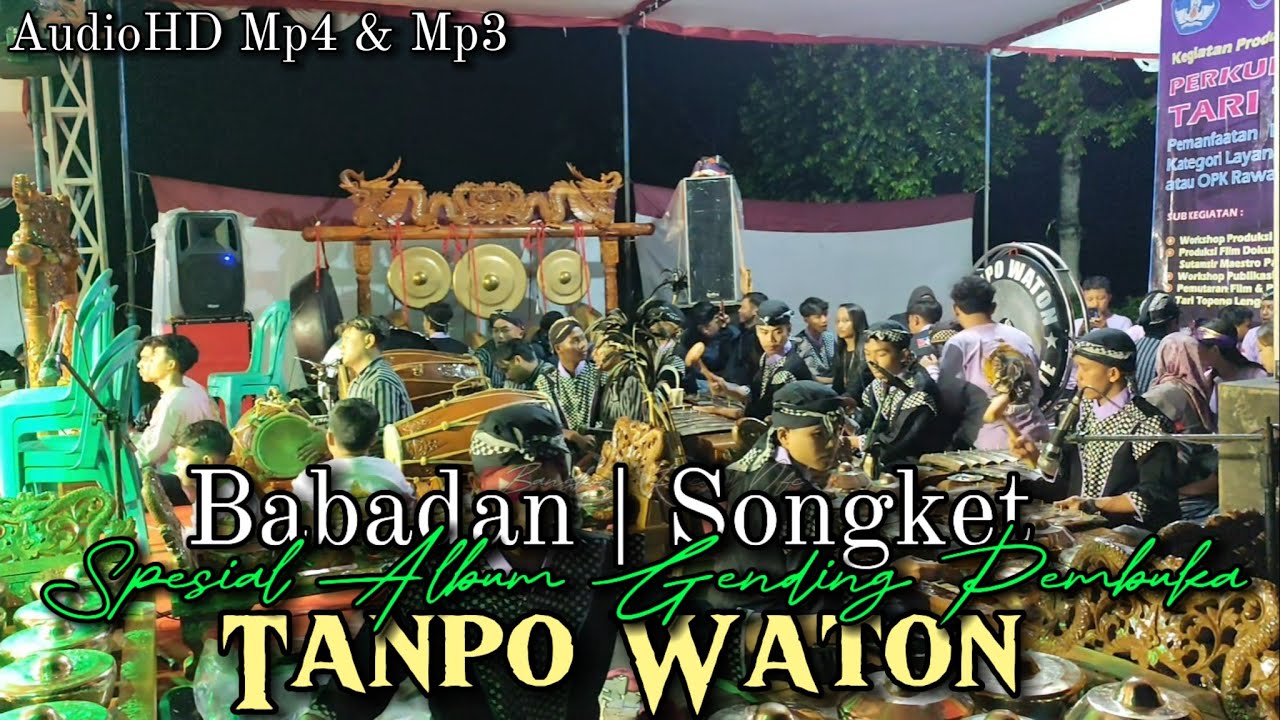 Tanpo Waton Spesial Gending Babadan & Songket Audio HD By Ismet Audio Pro
