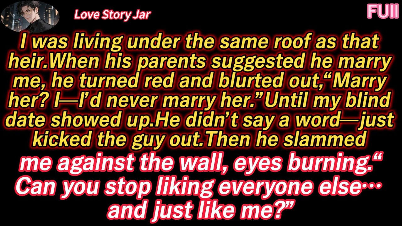 “I’ll never marry you.”Blind date shows up.He hugs me.“Be mine. Only mine.”