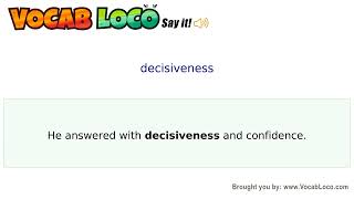 Decisiveness – English Pronunciation, Definition, Synonyms, Antonyms, Example Sentence