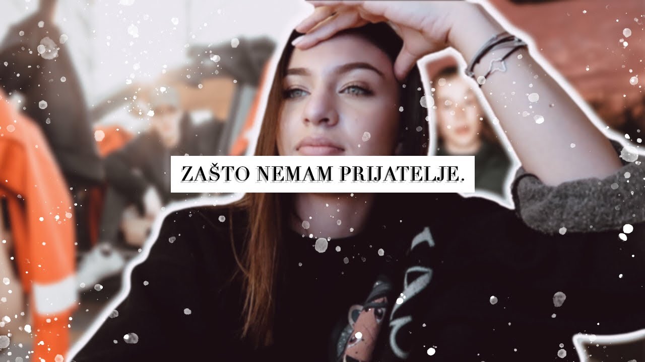 VLOG 24: Zašto nemam prijatelje?