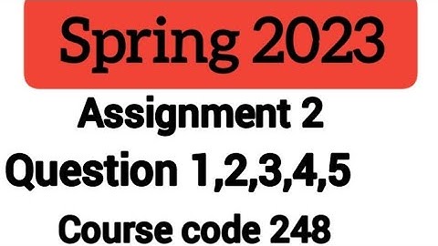 Aiou  course code 248   spring 2023 assignment 2   question 1,2,3,4,5