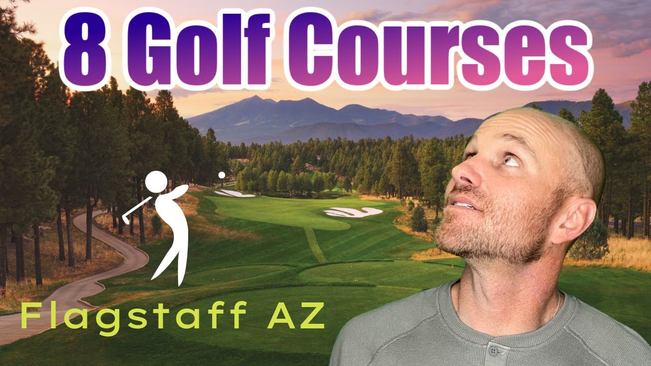 8 Golf Courses in Flagstaff, Arizona and surrounding communities YouTube