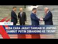 Beda Cara Jabat Tangan Xi Jinping Sambut Vladimir Putin Dibanding ke Donald Trump
