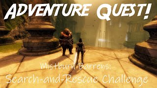 Mistburn Barrens: Search-and-Rescue Challenge - [GW2] Adventure Quest! ep. 91