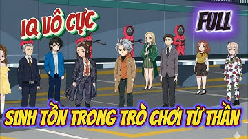 FULL END | IQ VÔ CỰC, SINH TỒN TRONG TRÒ CHƠI TỬ THẦN | ZONIL VIETSUB