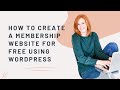 How to create a membership website for free using WordPress - using FREE plugins
