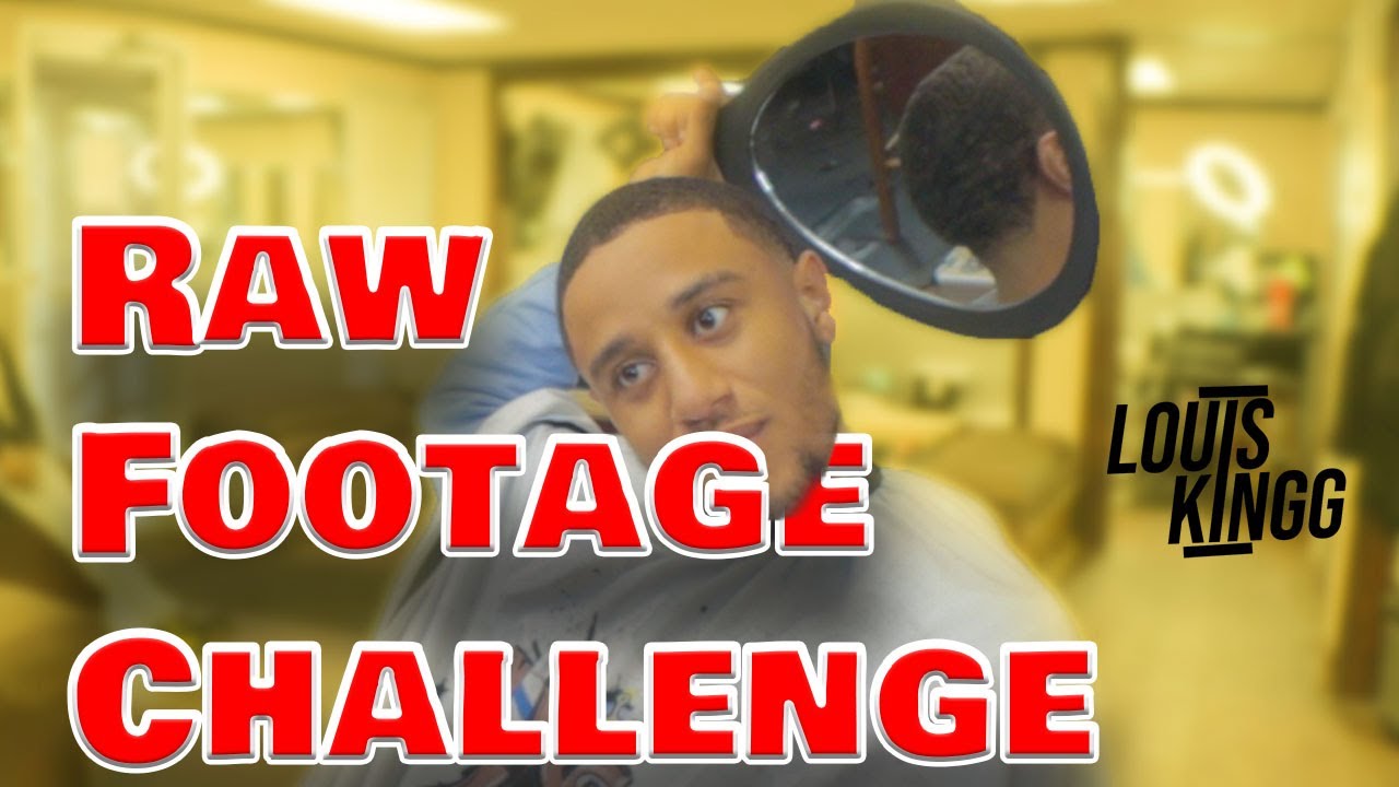 FULL LENGTH HAIRCUT: RAW FOOTAGE CHALLENGE By Louis Kingg
