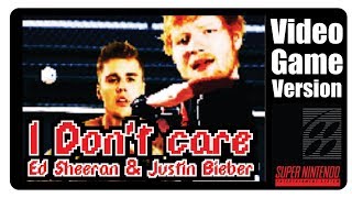 I Dont Care - The Game Snes Version Ed Sheeran & Justin Bieber