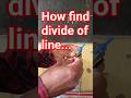 How find divide of line