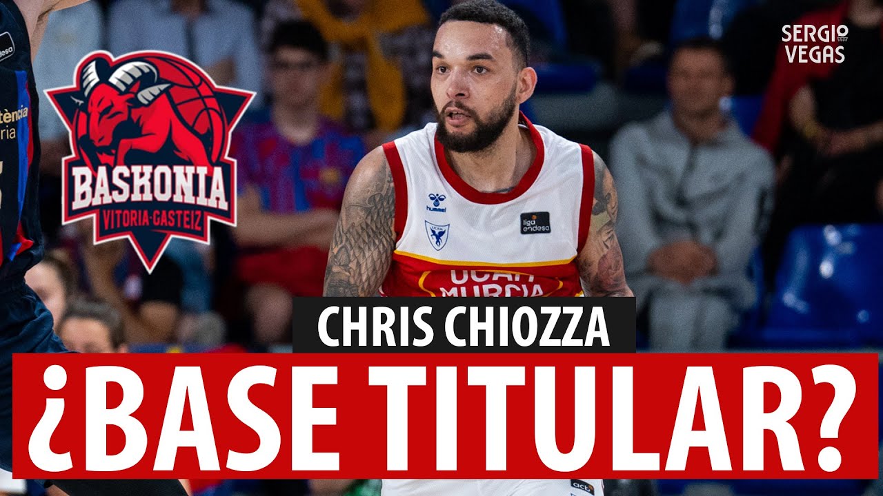 🏀🔥 BASKONIA FICHA a CHRIS CHIOZZA: ¿EL BASE QUE NECESITAN? ¿MÁS FICHAJES? ¿MEJORA CODI y MANNION?