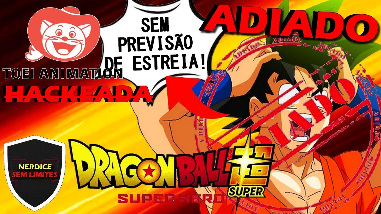 Filme Dragon Ball Super: Super Hero é adiado indefinidamente após ataque  hacker à Toei - NerdBunker