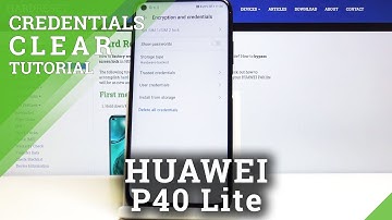 How to Clear Credentials in HUAWEI P40 Lite – Clear Licenses