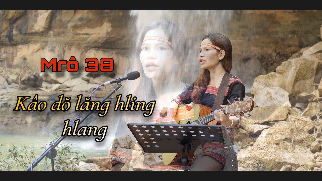 Kâo Dŏ Lăng Hling Hlang | H' Ham