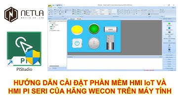 HƯỚNG DẪN CÀI ĐẶT PHẦN MỀM HMI WECON TRÊN MÁY TÍNH | NETLA