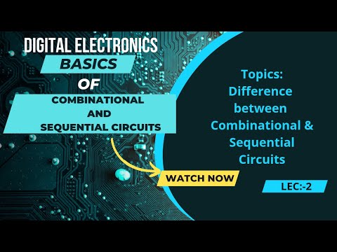 Difference/Comparison between Combinational and Sequential Circuits in Hindi