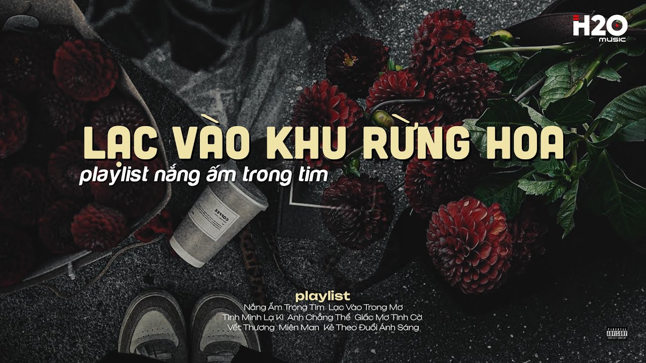 𝐏𝐥𝐚𝐲𝐥𝐢𝐬𝐭 Nắng Ấm Trong Tim ~ Lạc Vào Khu Rừng Hoa ✨  Nhạc Lofi Chill Tâm Trạng Đêm Khuya