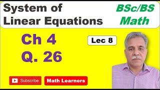 System of Linear Equations Chapter 4 Lec 8 Q. 26