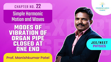 Modes of Vibration of Organ Pipe closed at one End | JEE | NEET | Physics - TG Campus