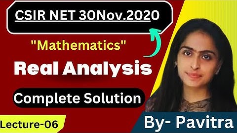 CSIR Net 30Nov.2020 | This is Real Analysis | Attractive Solutions