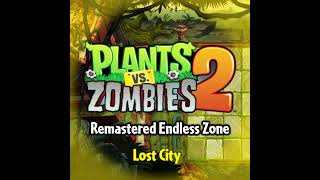 Endless Zone (from Mr. JamDude) - Lost City - Plants vs. Zombies 2 Fanmade Music