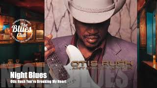 Otis Rush You're Breaking My Heart