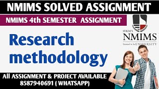 Research methodology Solved assignment /  Nmims 4th Semester assignment / Nmims  Assignment