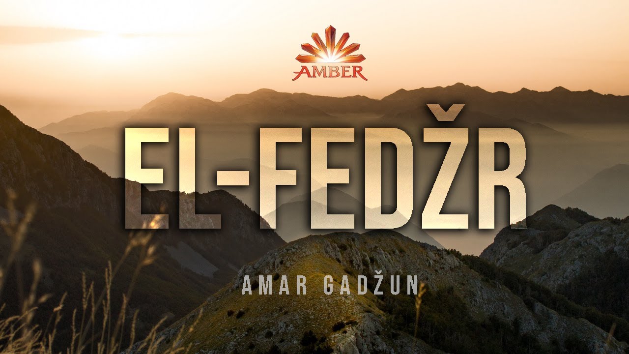 Sura EL-FEDŽR (sa ispravljanjem) | Amar Gadžun