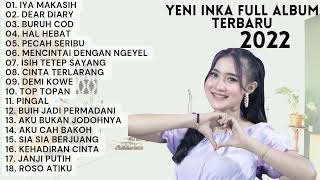 Yeni Inka  Album Terbaru 2022  No Ads  No Iklan  Iya Makasih  Dear Diary  Pingal 