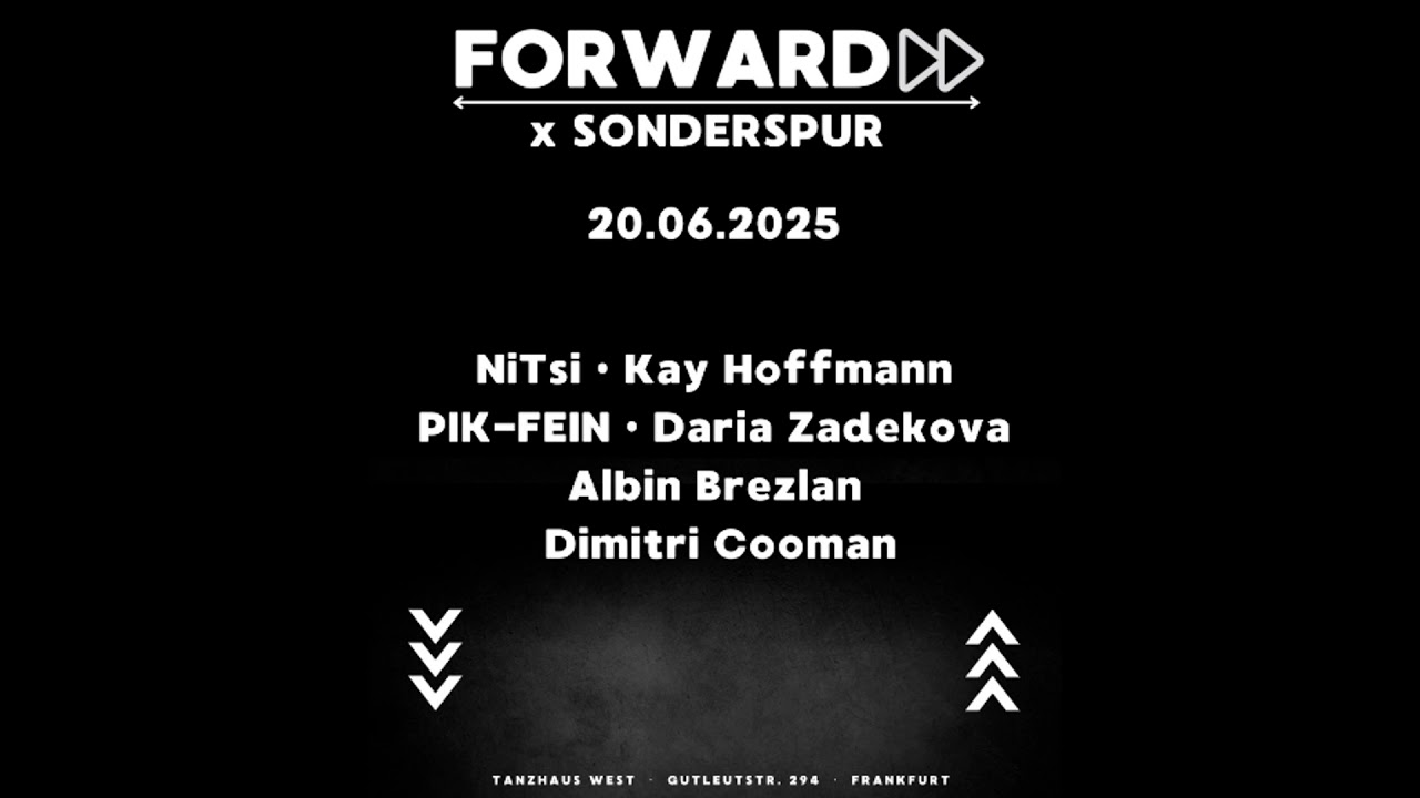 PIK-FEIN @ FORWARD | TANZHAUS WEST - FRANKFURT | 20.06.2025