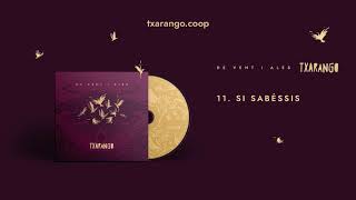 Video thumbnail of "Txarango - Si sabéssis (Audio Oficial)"