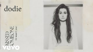 Dodie - I Kissed Someone (It Wasn't You)