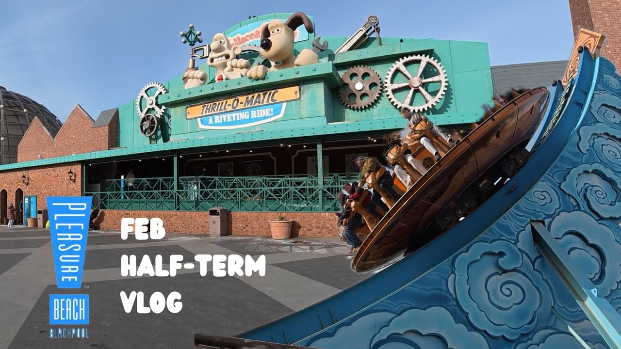 February Half Term Fun At Blackpool Pleasure Beach | VLOG