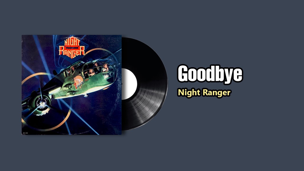 Goodbye - Night Ranger (1985) - YouTube