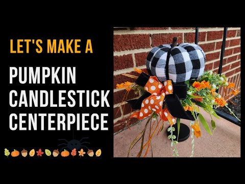 FALL PUMPKIN CANDLESTICK CENTERPIECE TUTORIAL | How To Make An Easy DIY Candlestick Centerpiece