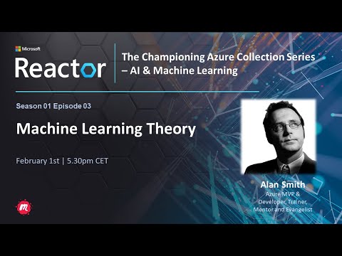 Championing Azure - Machine Learning Theory S1 E3